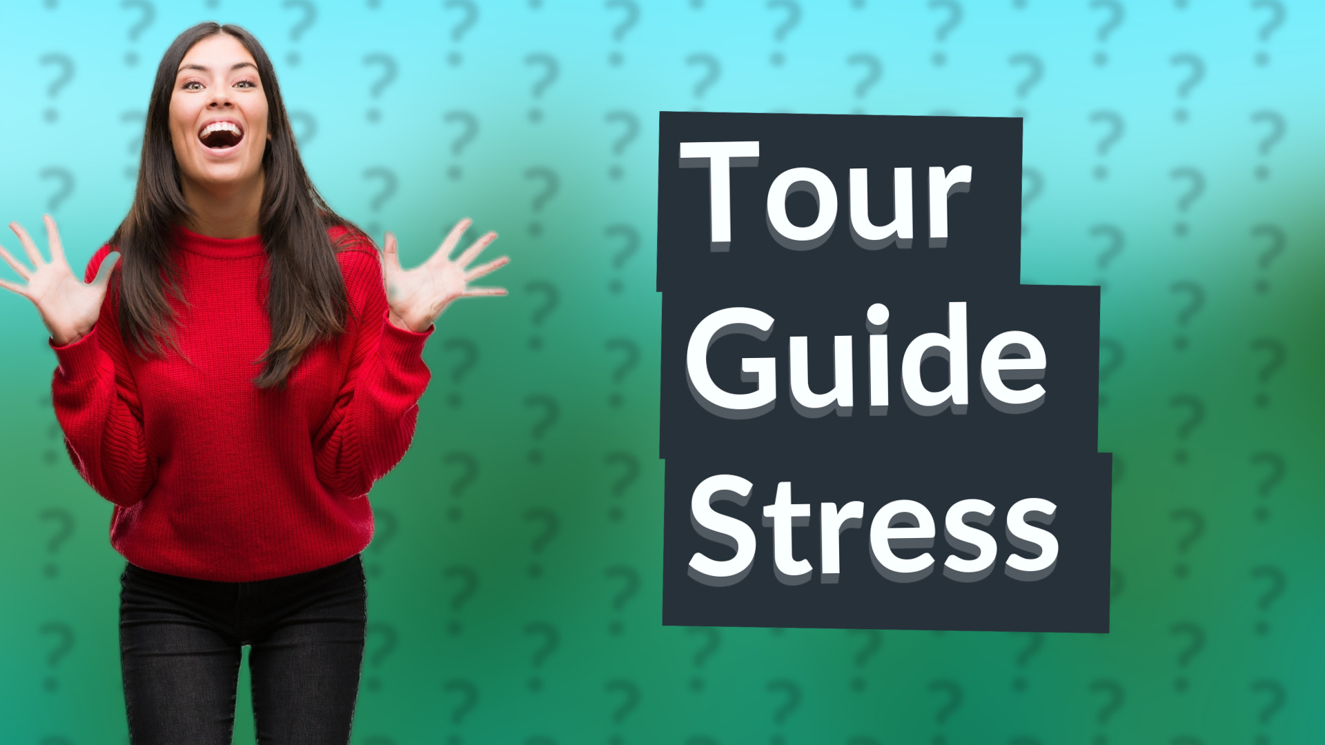 Tour Guide Stress