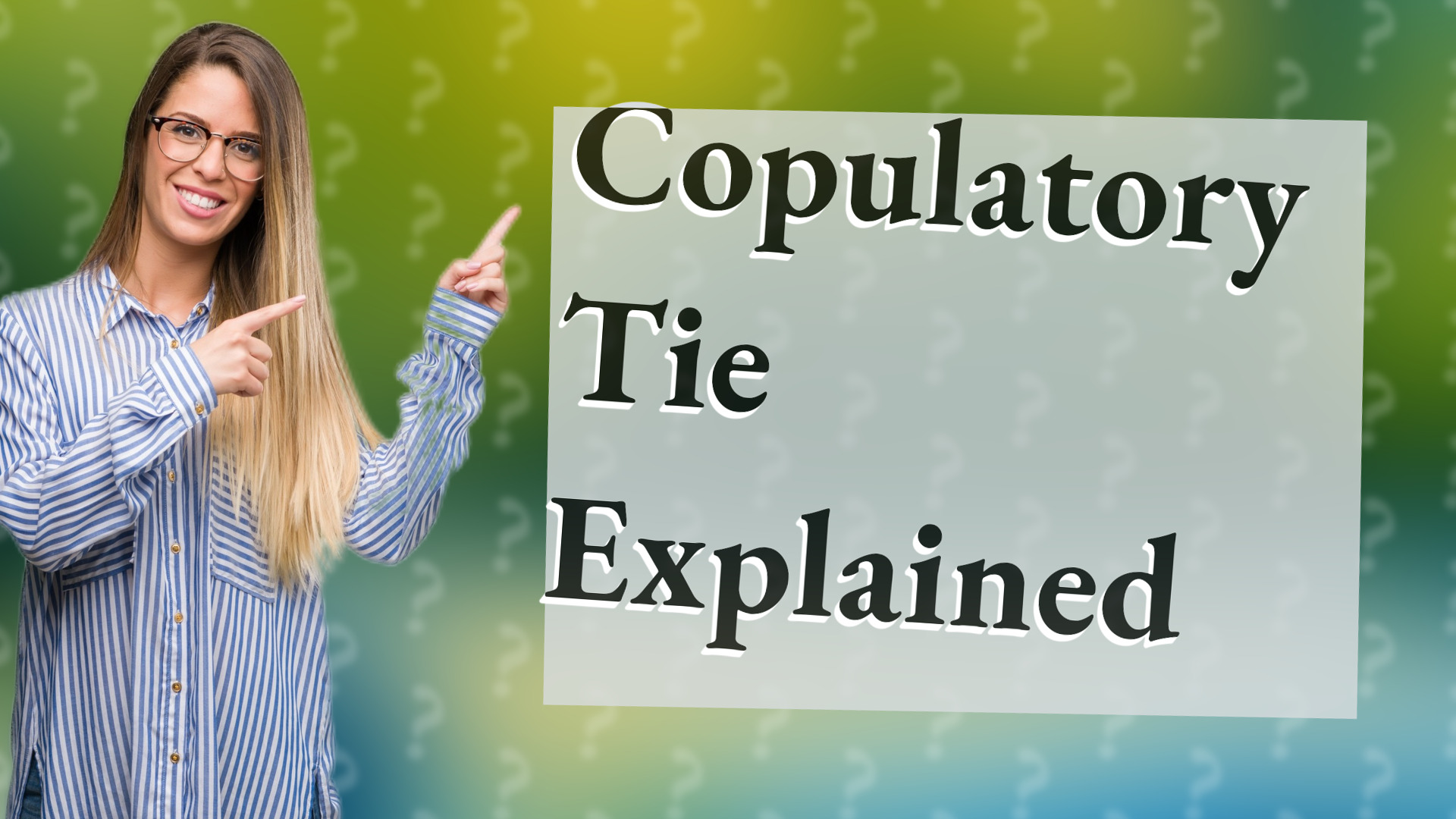 Copulatory Tie Explained