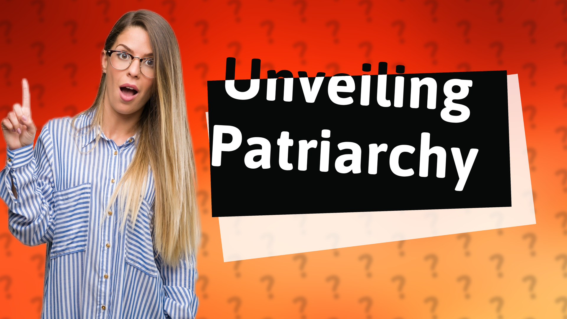 Unveiling Patriarchy