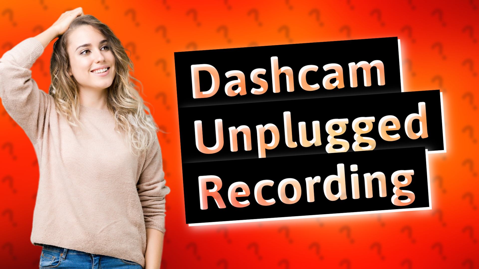 Dashcam Unplugged Recording