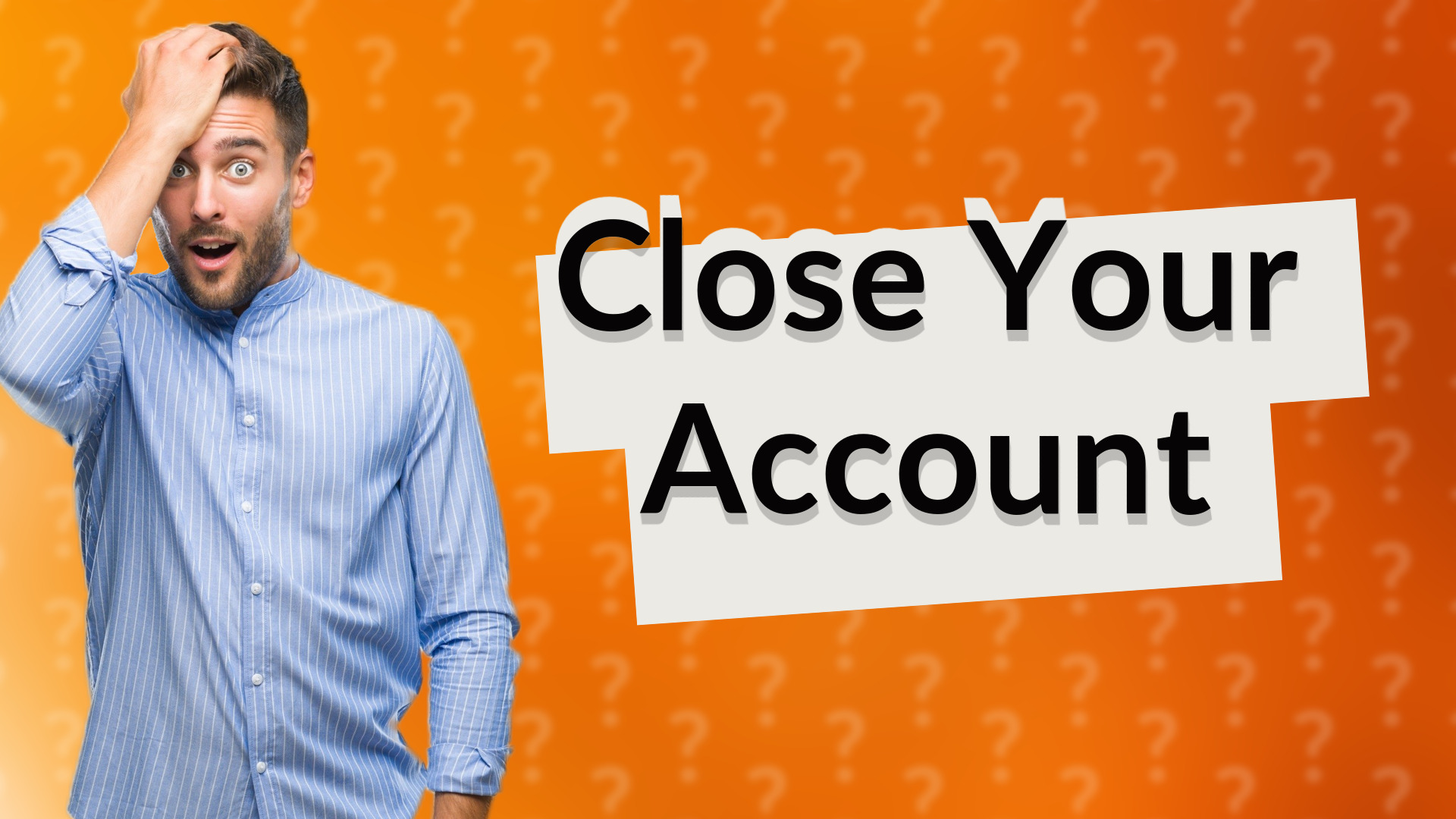 Close Your Account