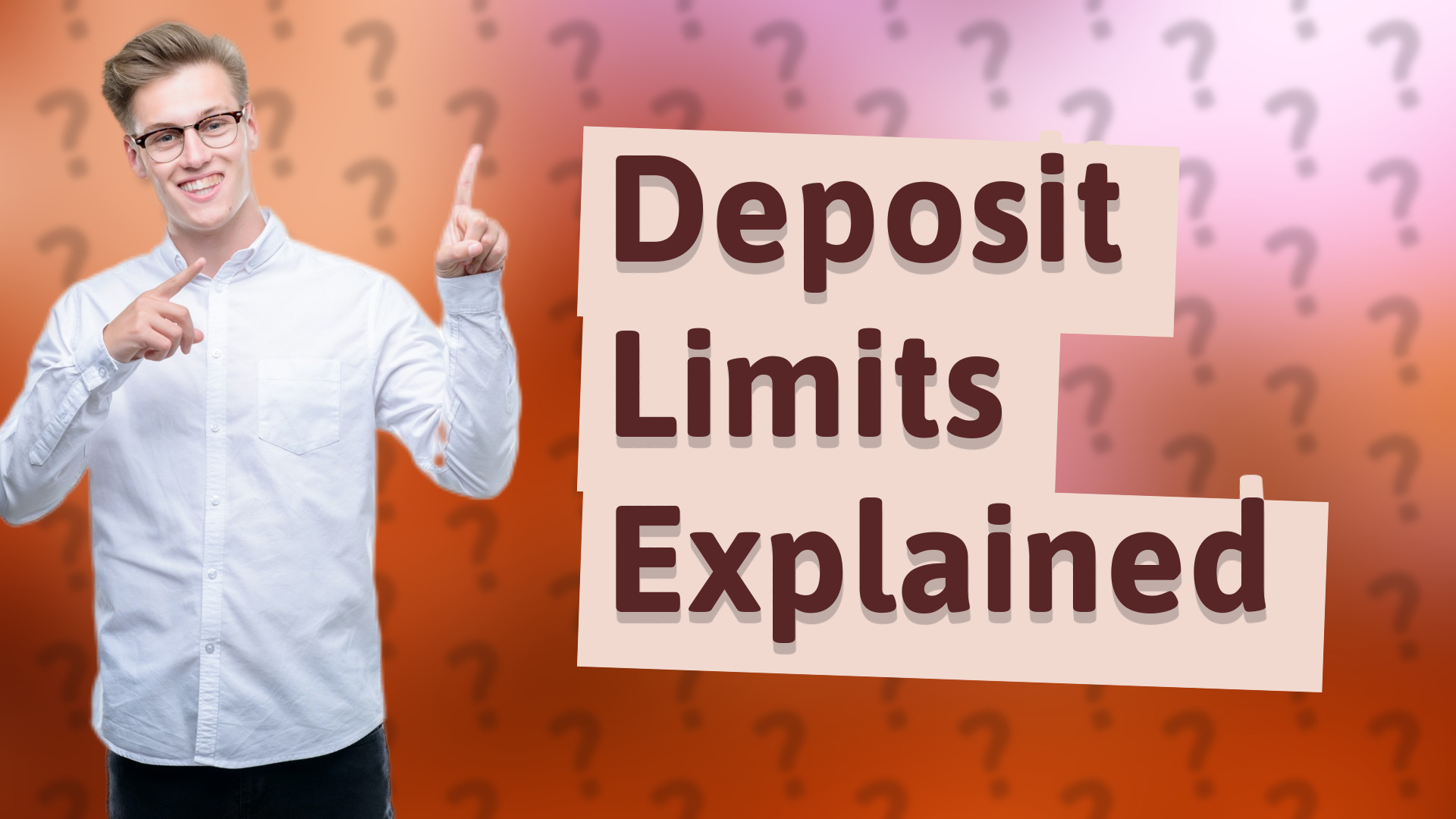 Deposit Limits Explained