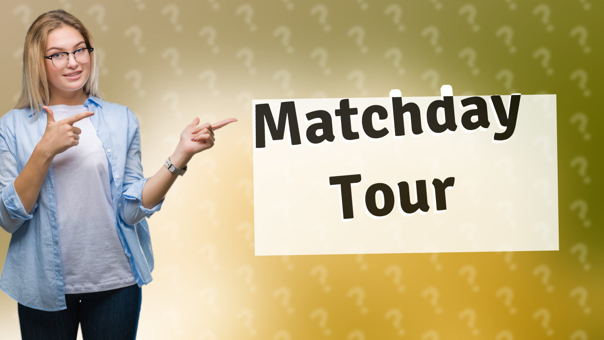 Matchday Tour