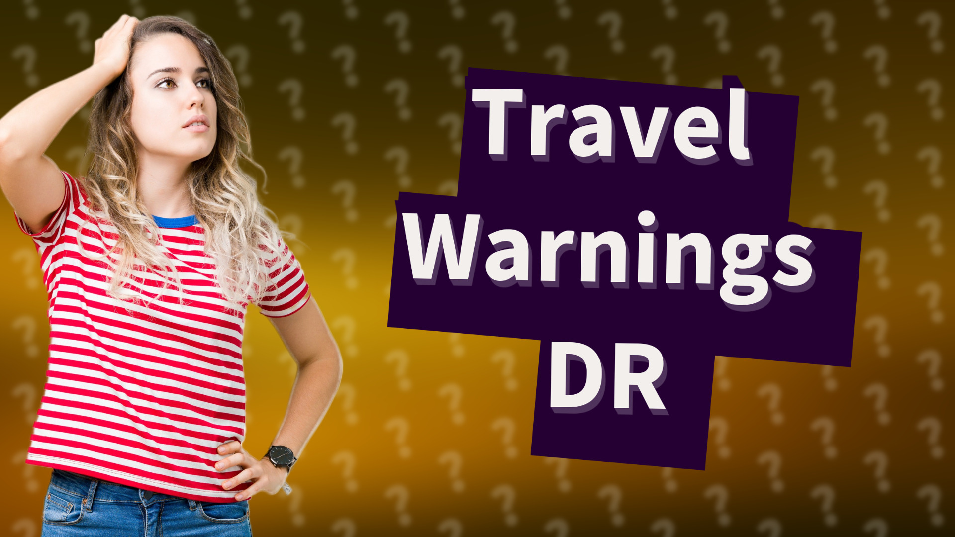 Travel Warnings DR