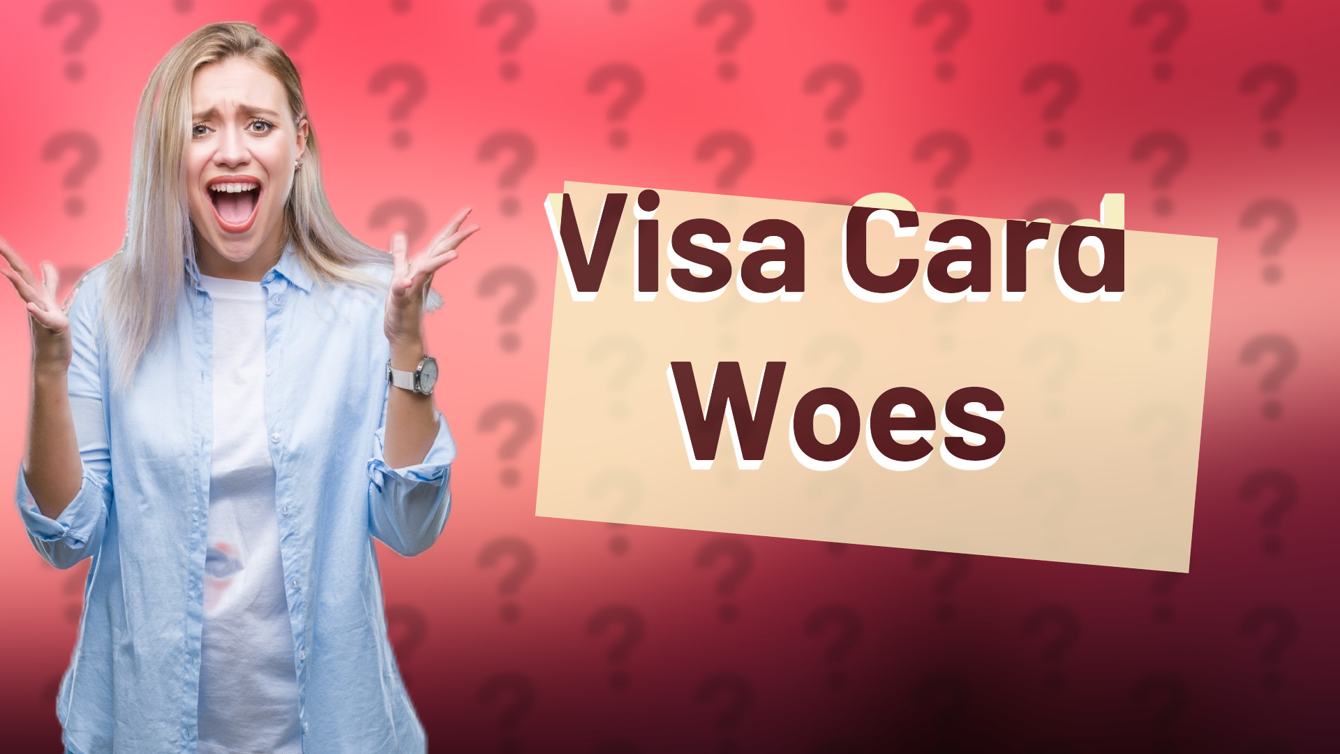 Visa Card Woes