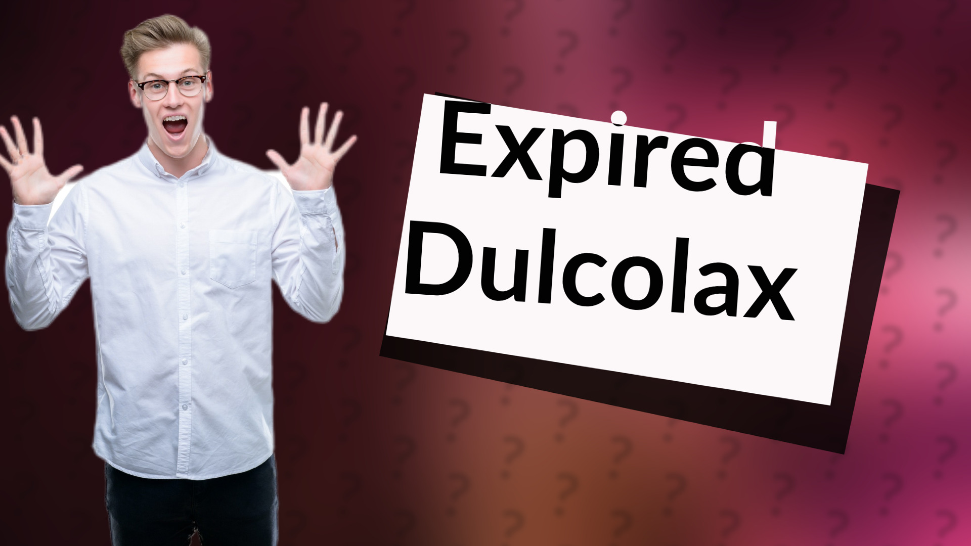 Expired Dulcolax