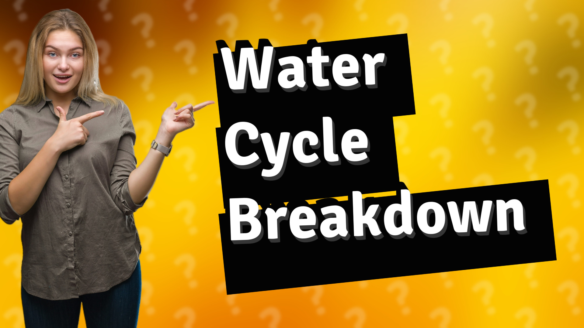 Water Cycle Breakdown