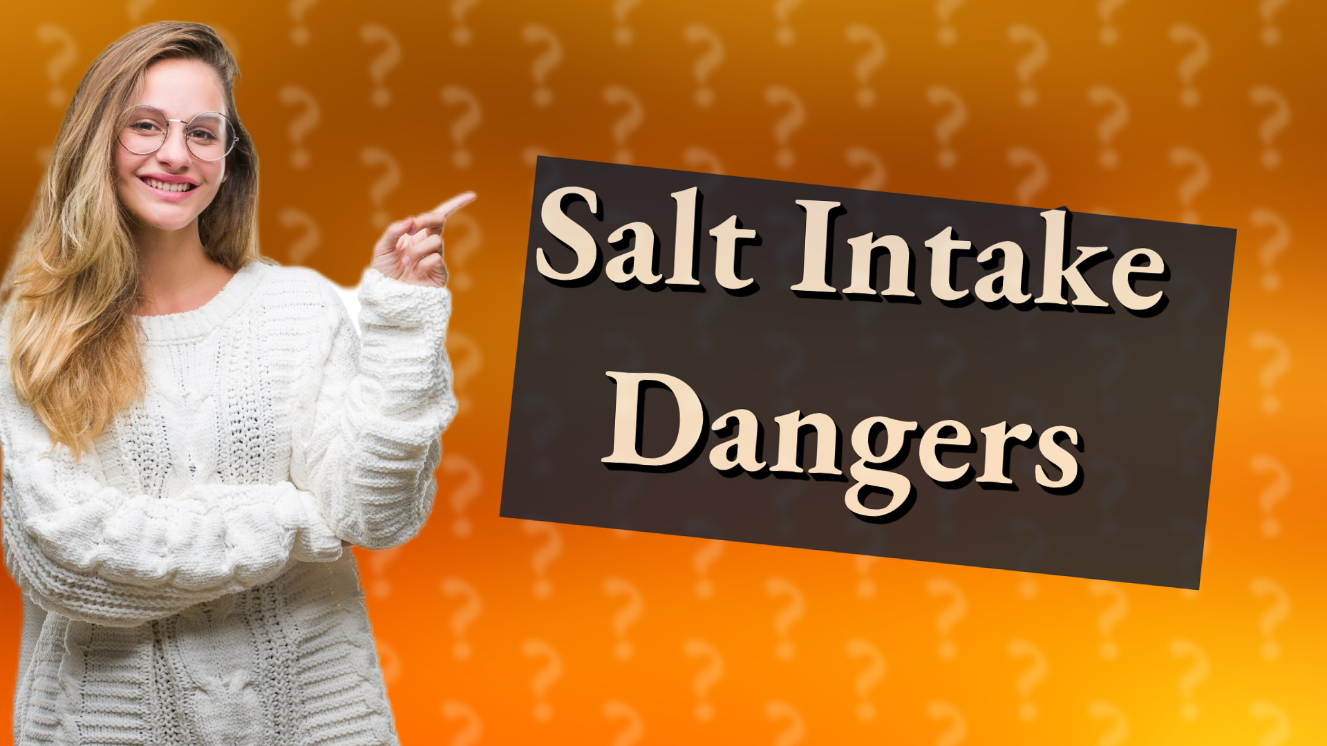 Salt Intake Dangers