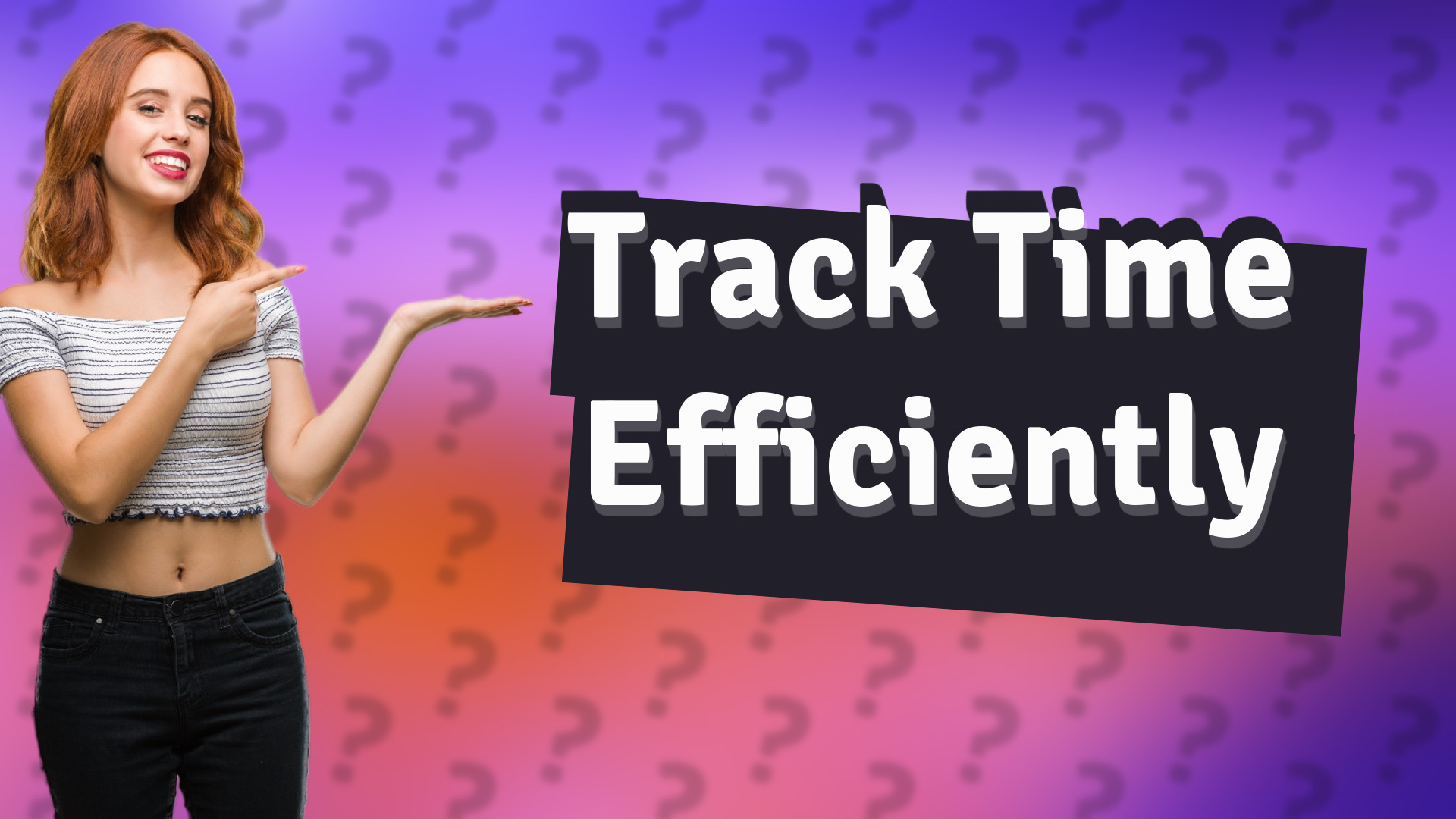Track Time Efficiently