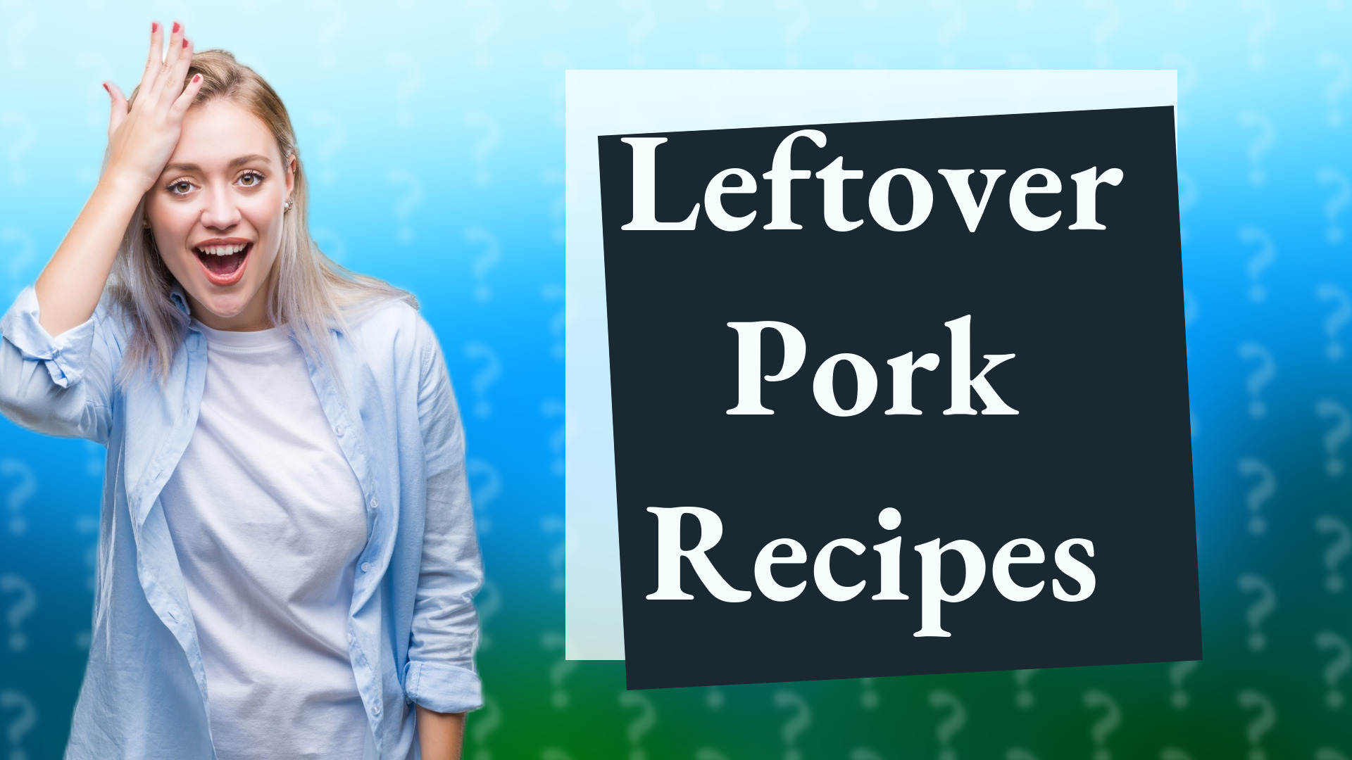 Leftover Pork Recipes