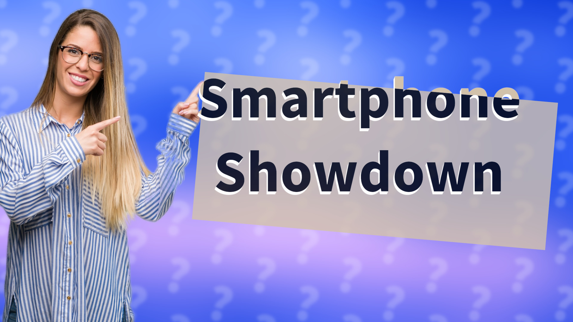 Smartphone Showdown