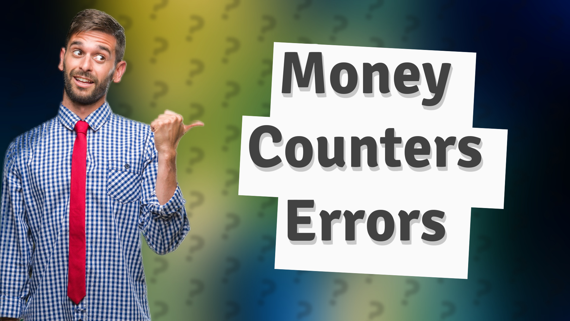 Money Counters Errors
