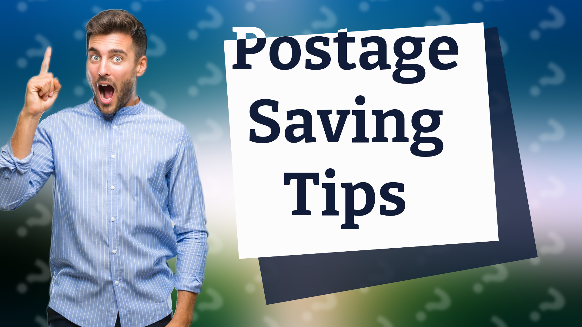 Postage Saving Tips
