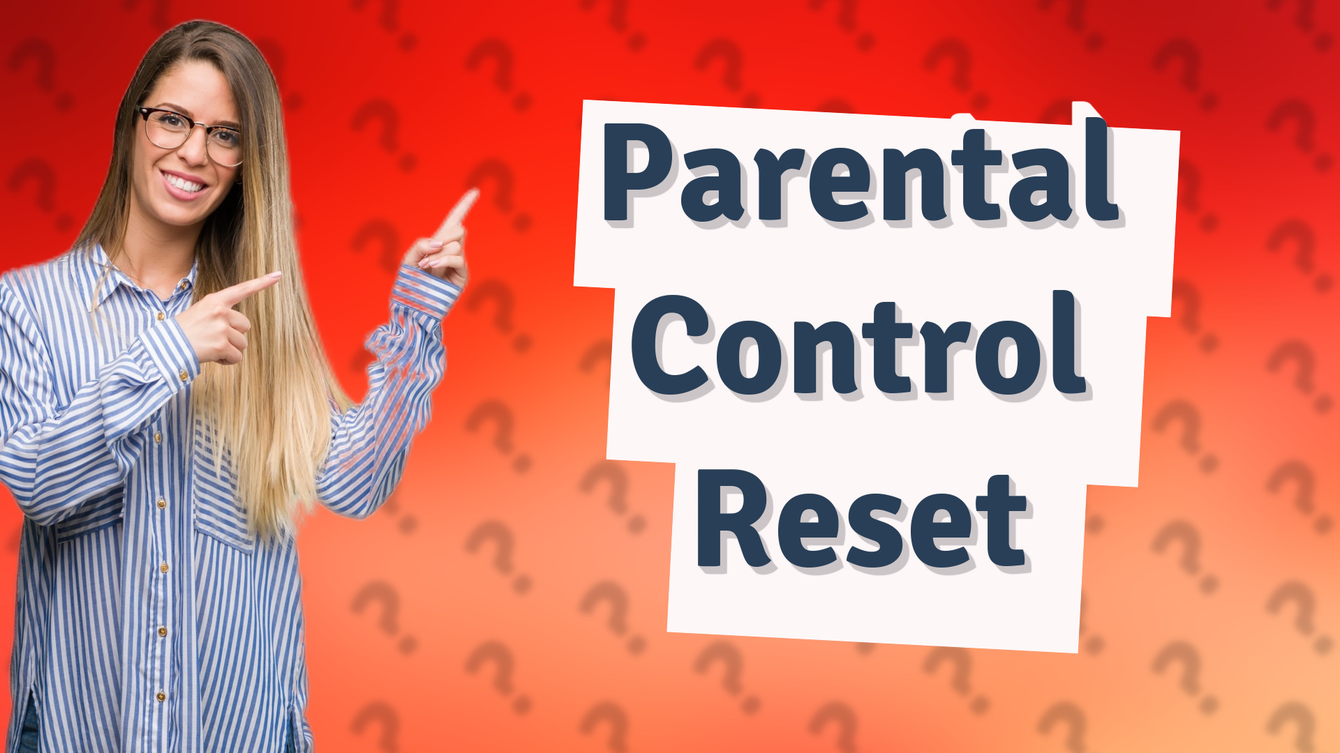 Parental Control Reset