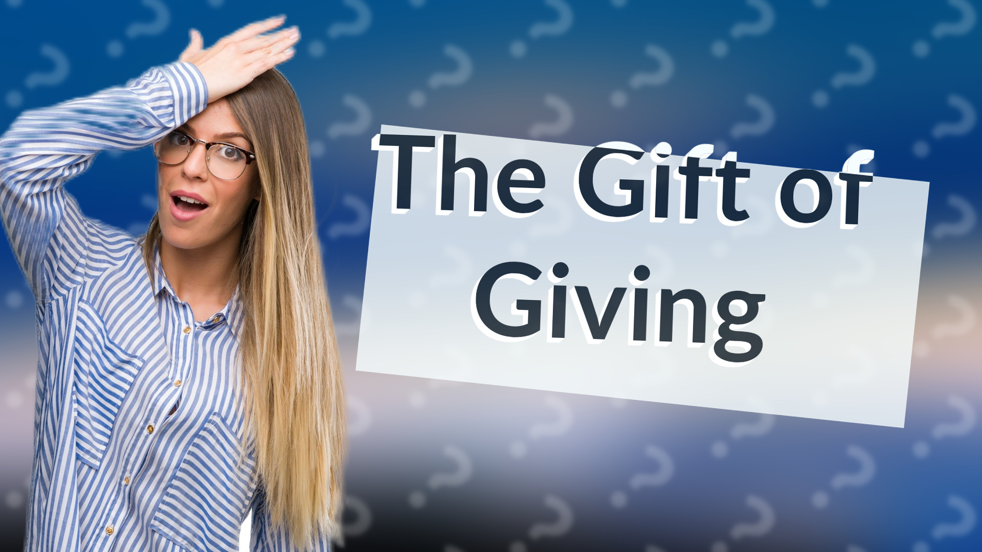 The Gift of Giving