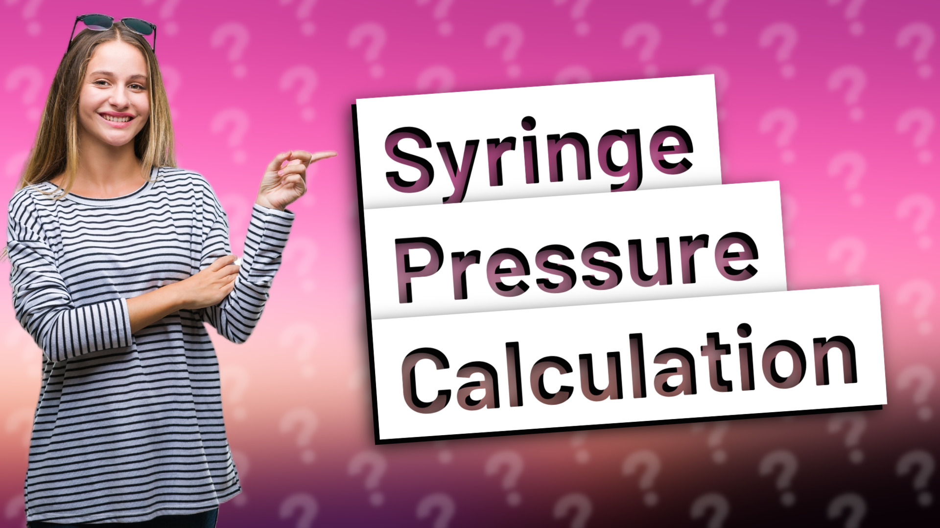 Syringe Pressure Calculation