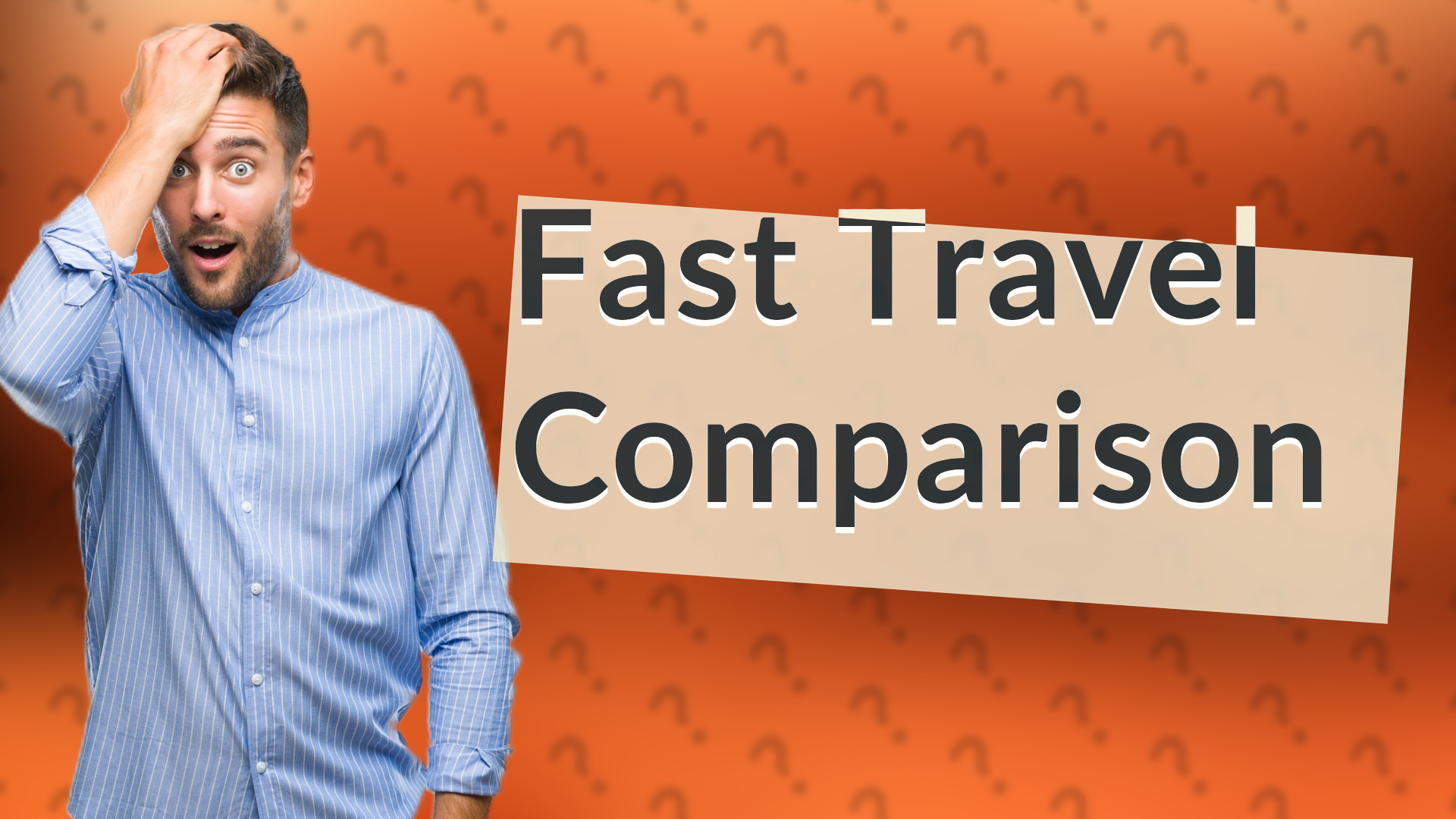 Fast Travel Comparison