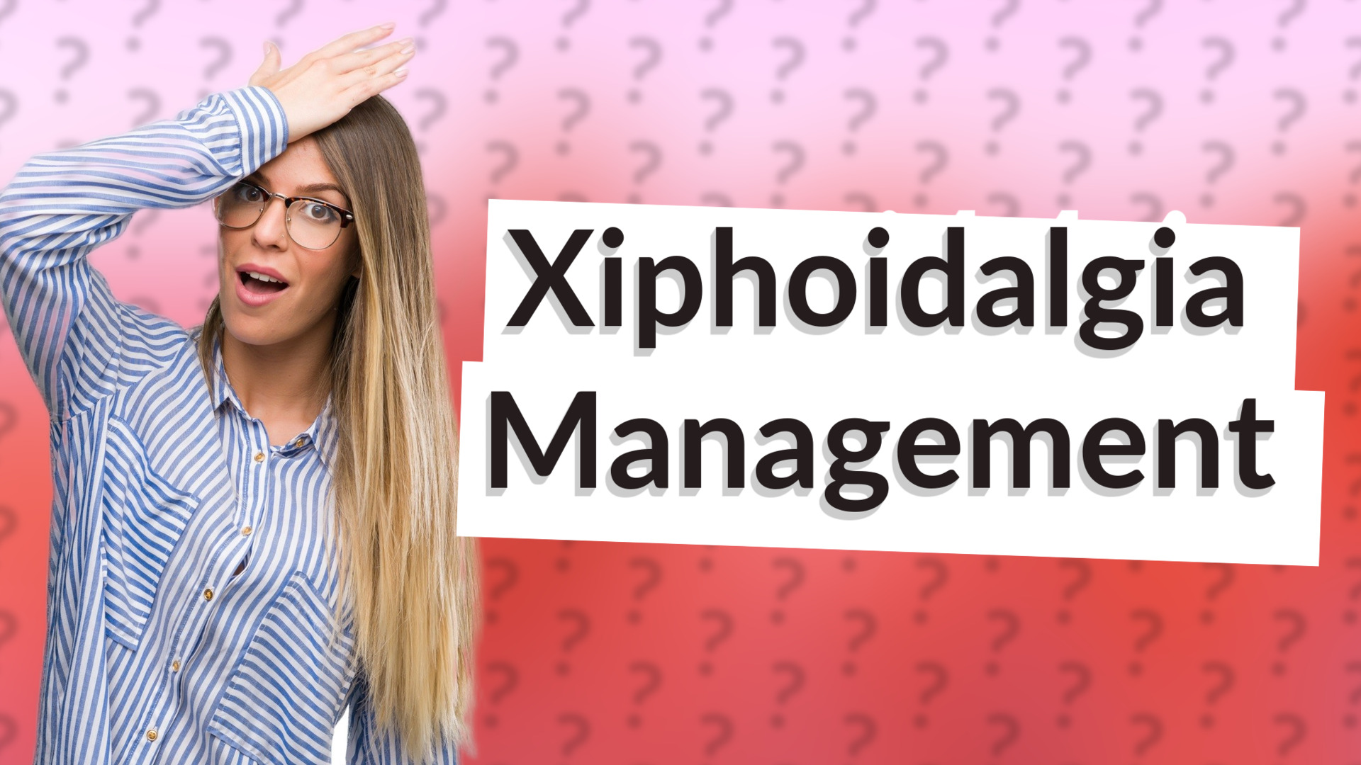 Xiphoidalgia Management