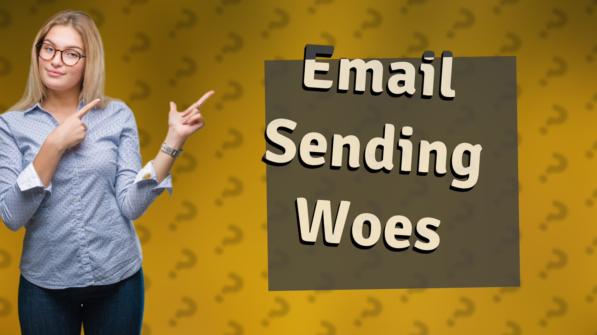 Email Sending Woes