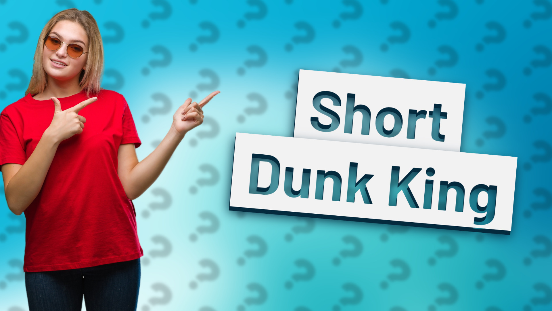 Short Dunk King