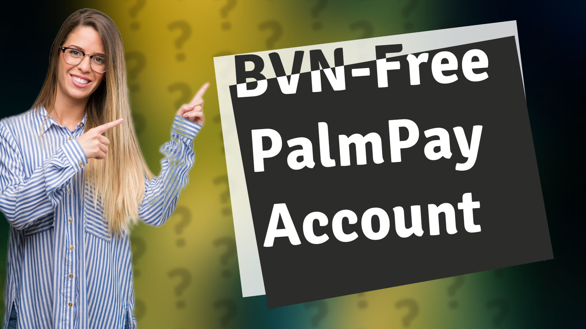 BVN-Free PalmPay Account