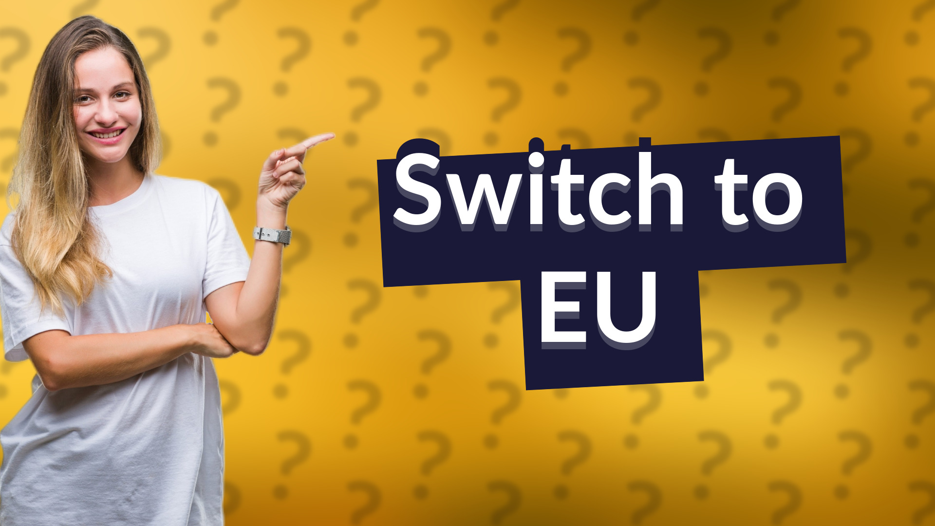 Switch to EU