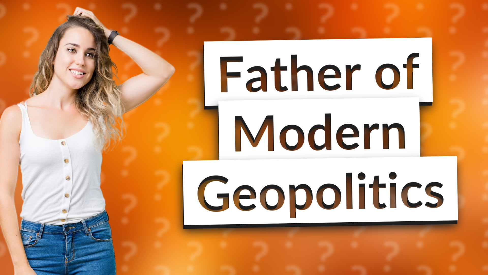 Father of Modern Geopolitics