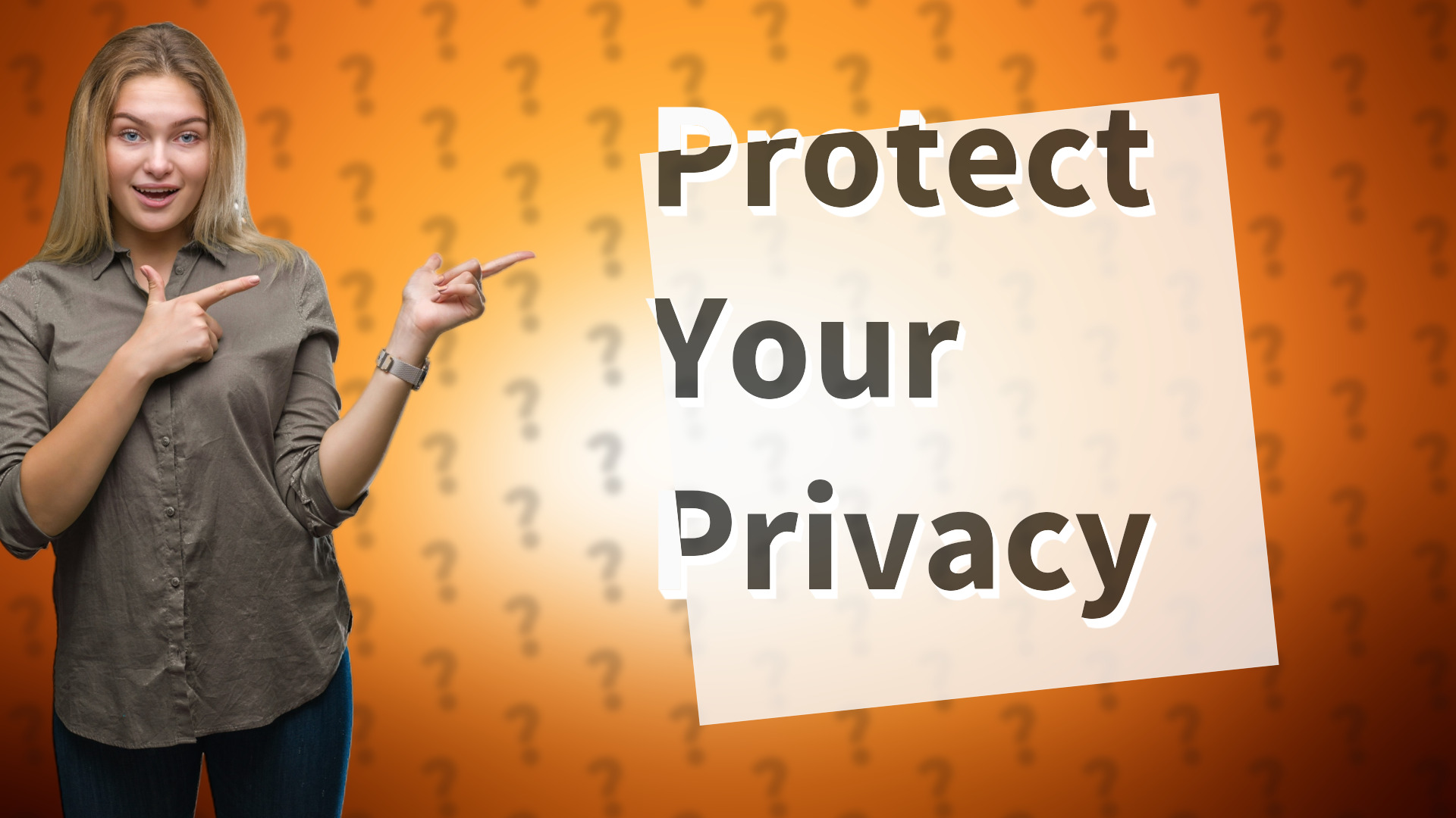 Protect Your Privacy