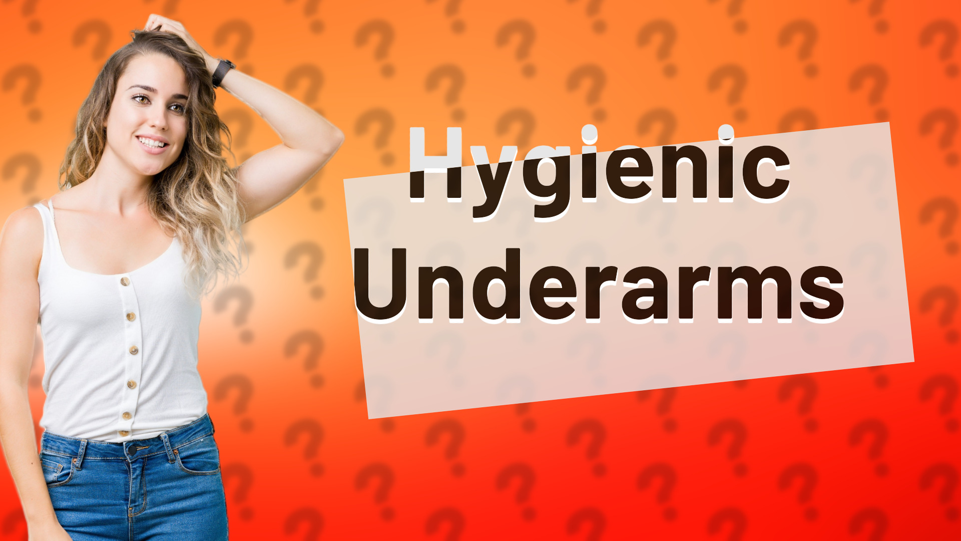 Hygienic Underarms