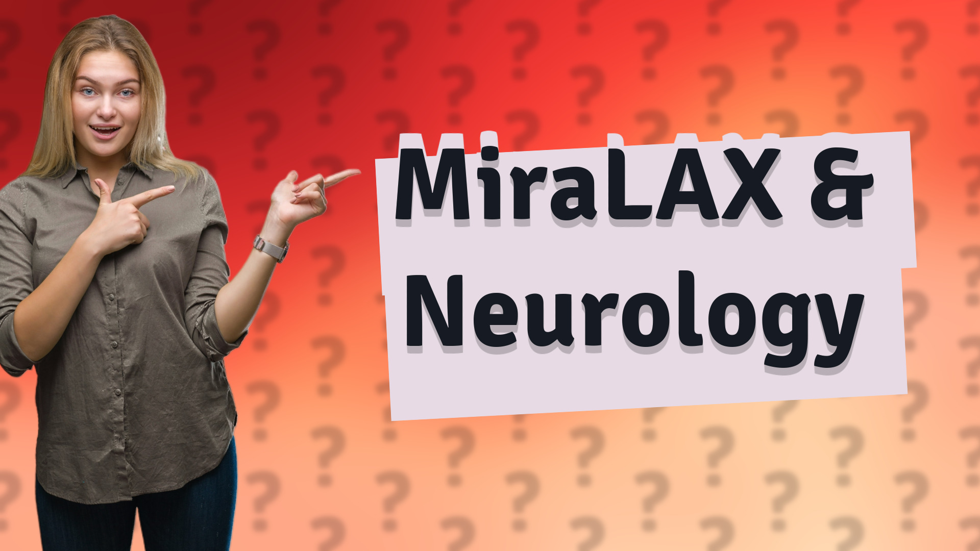 MiraLAX & Neurology