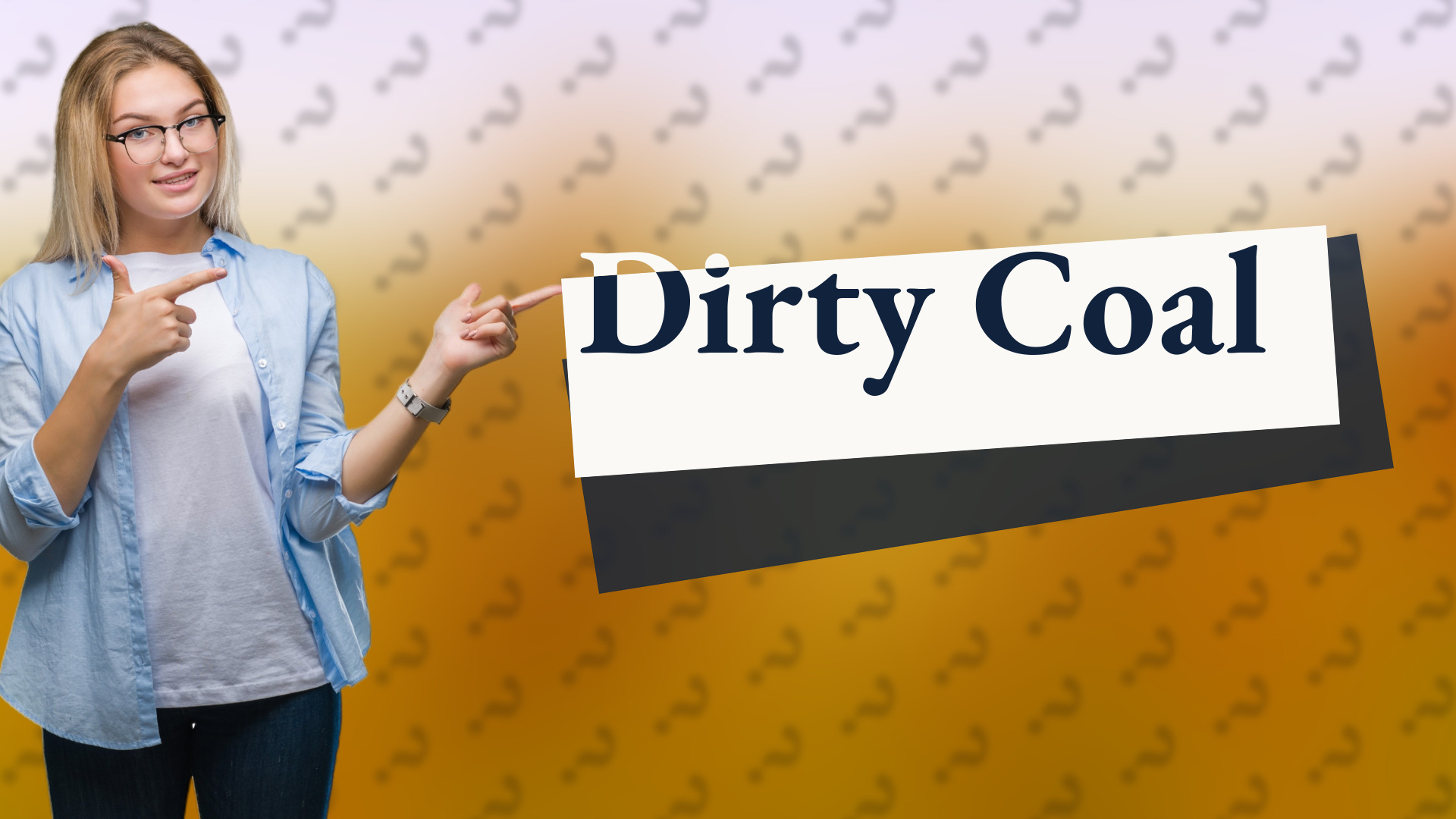Dirty Coal