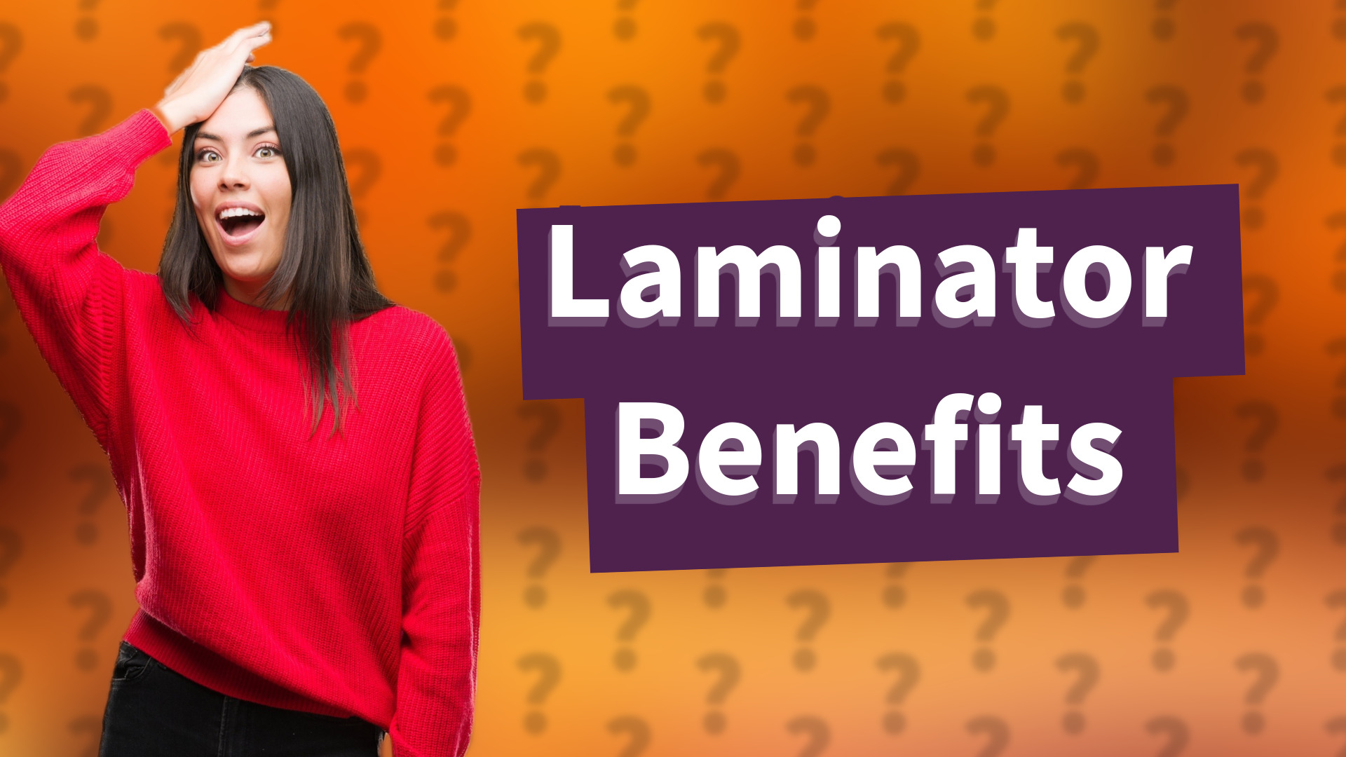 Laminator Benefits