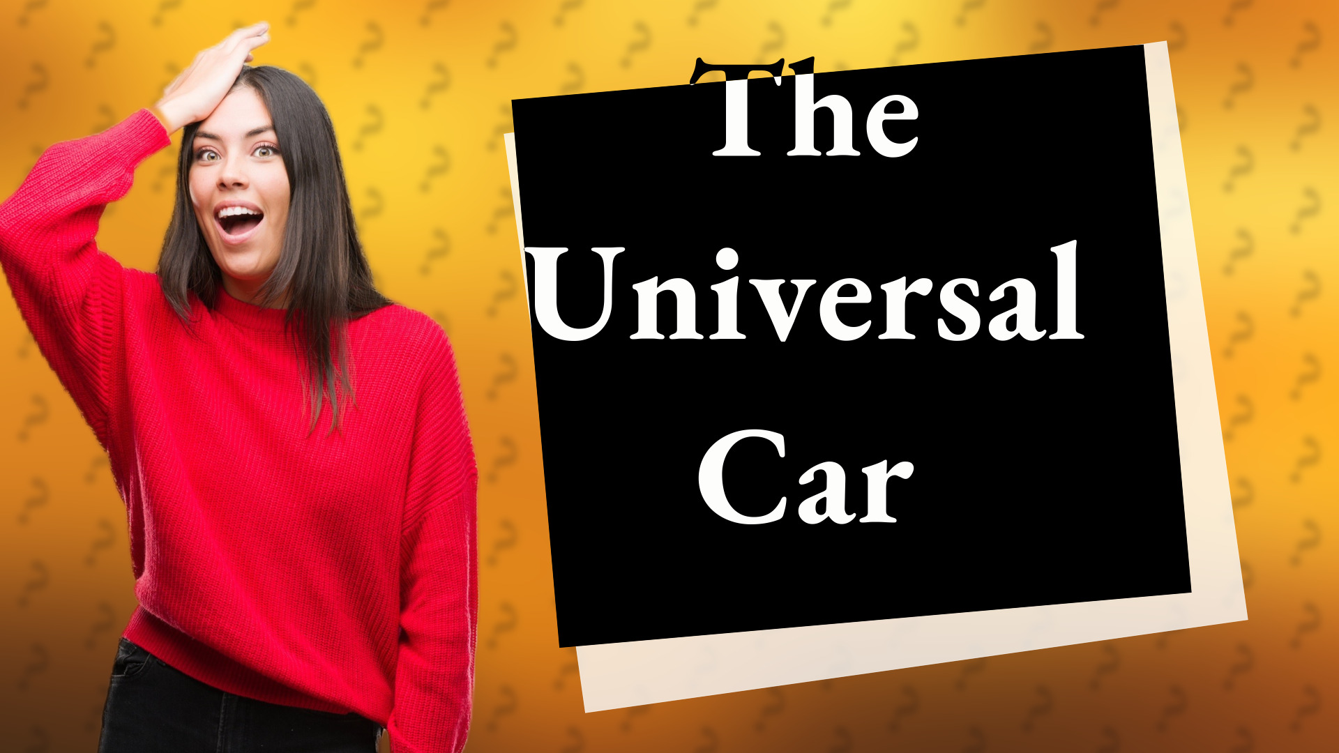 The Universal Car