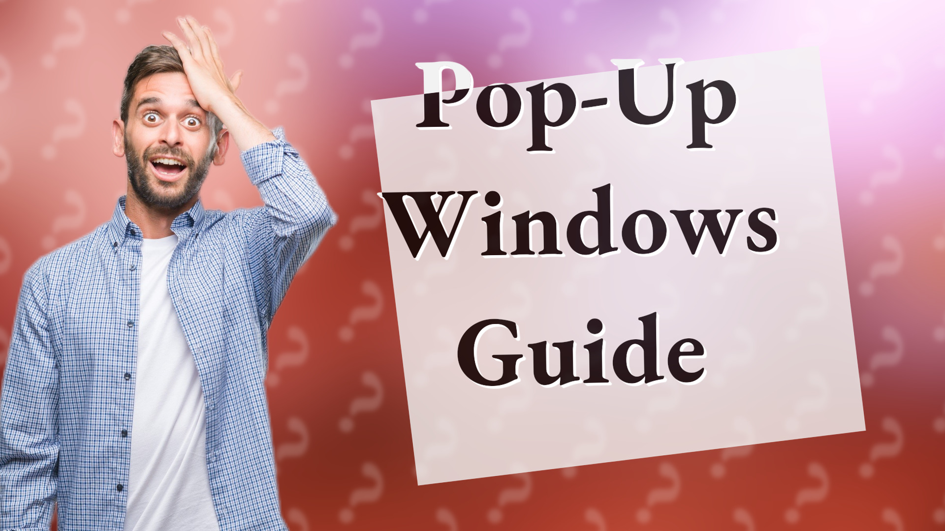 Pop-Up Windows Guide