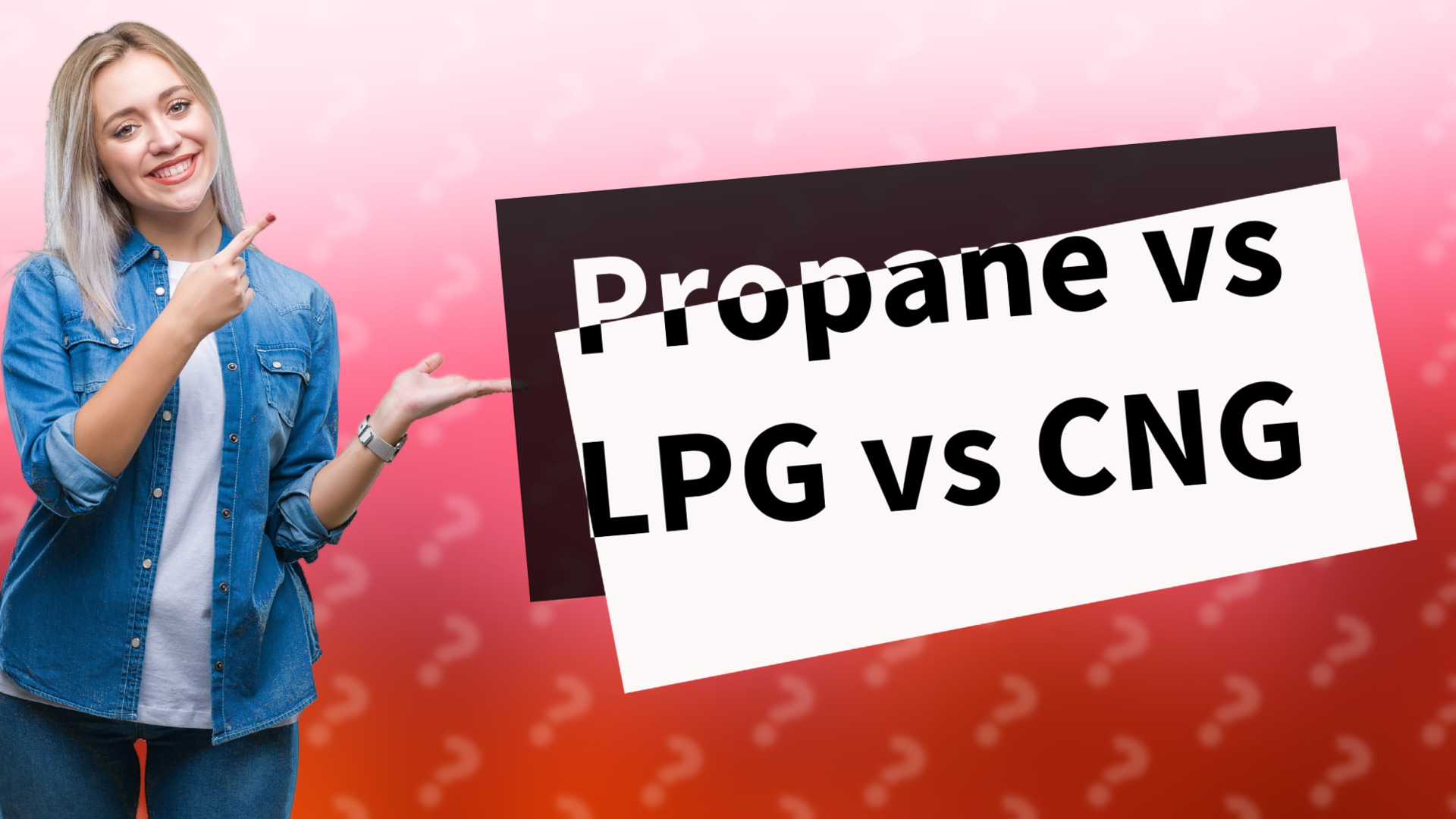 Propane vs LPG vs CNG