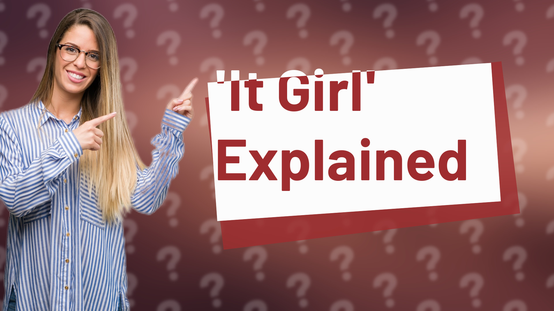 'It Girl' Explained