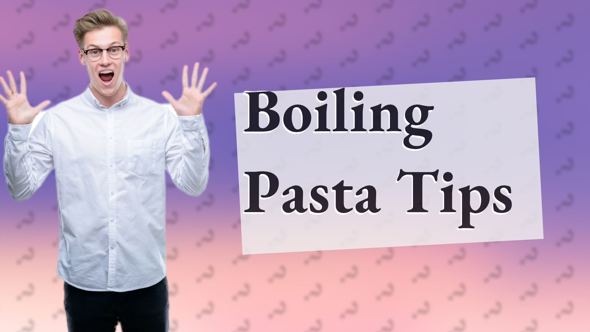 Boiling Pasta Tips
