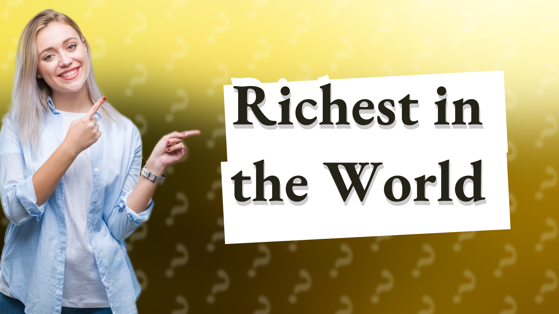 Richest in the World