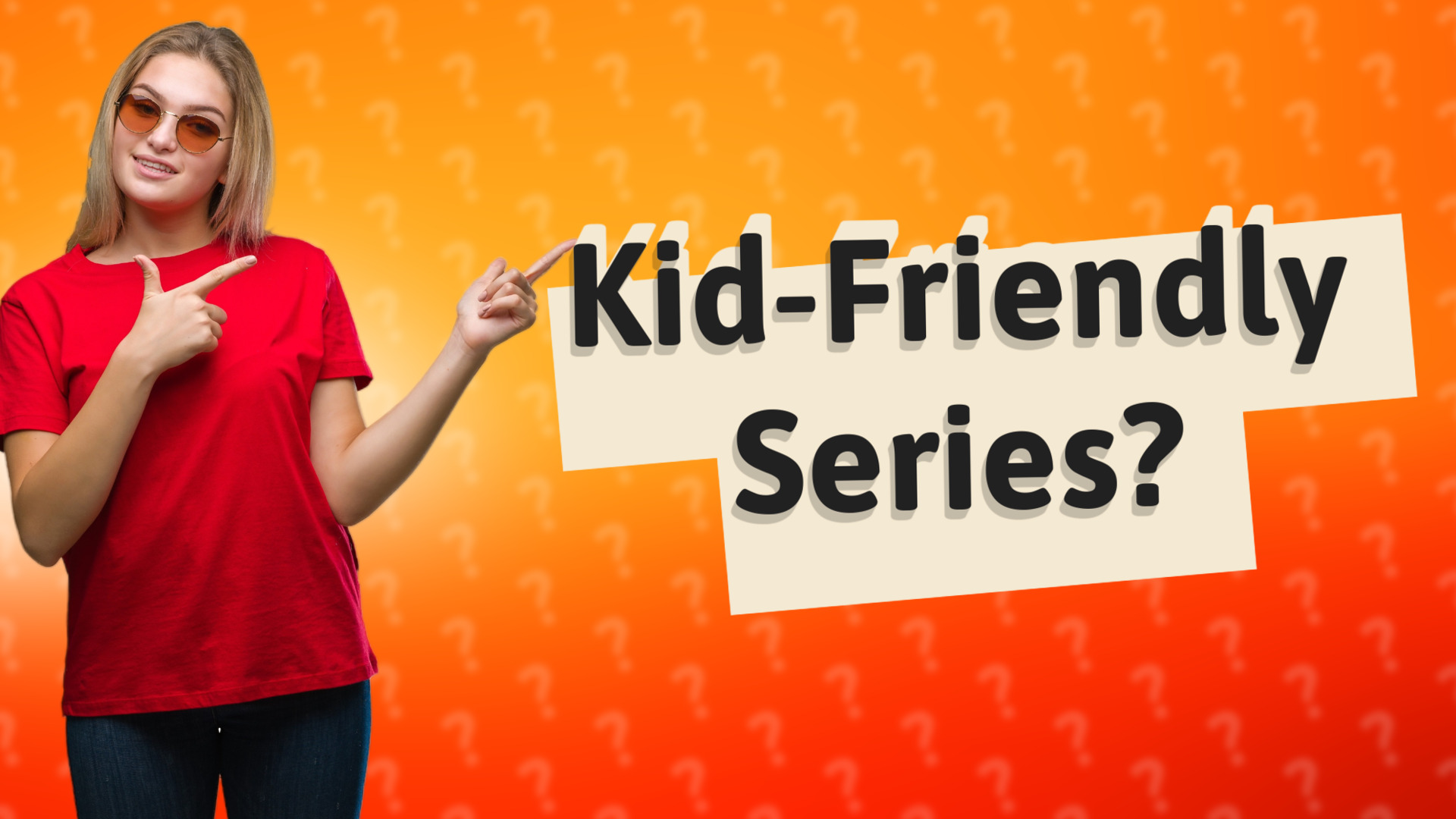 Kid-Friendly Series?