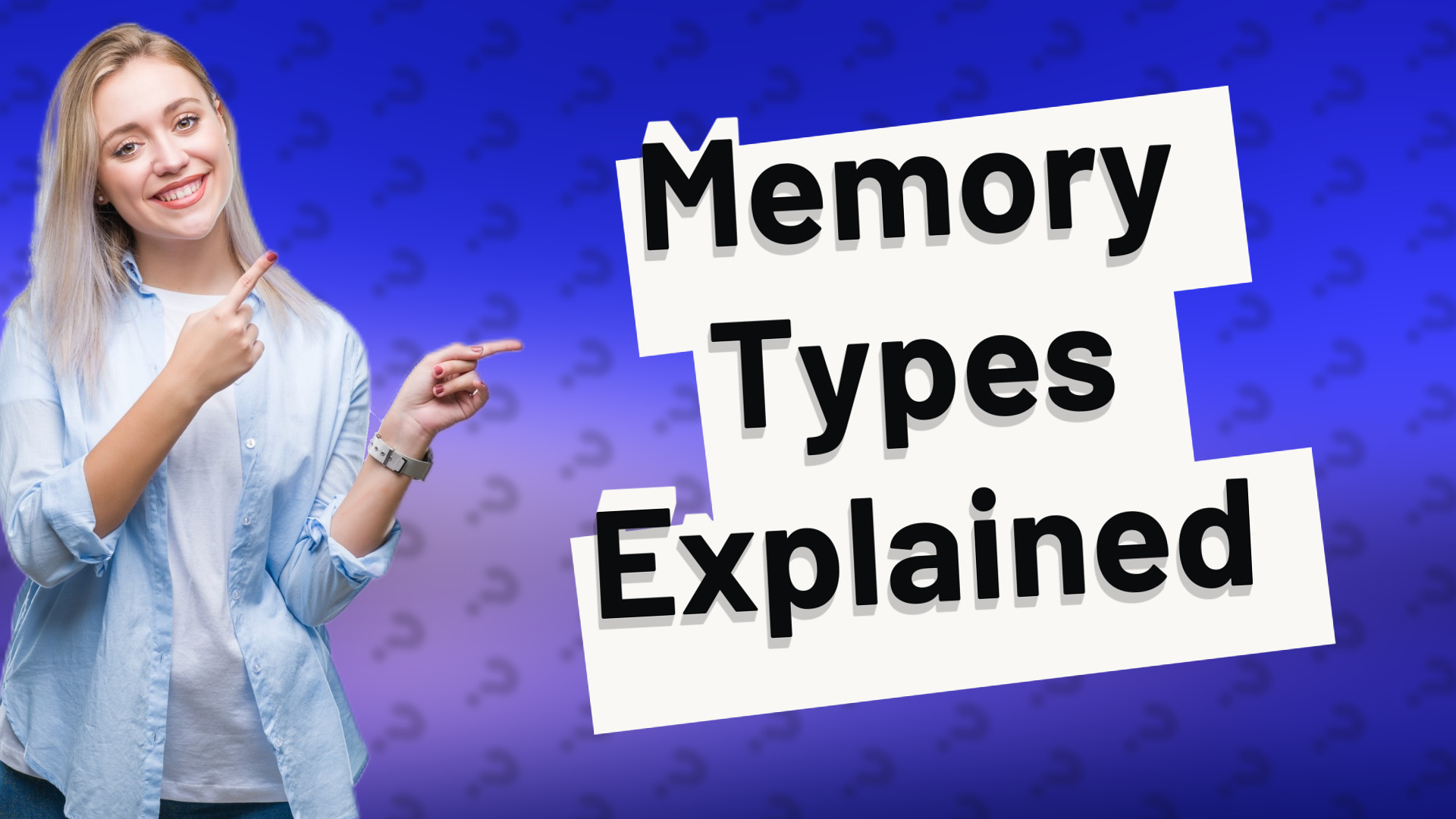 Memory Types Explained