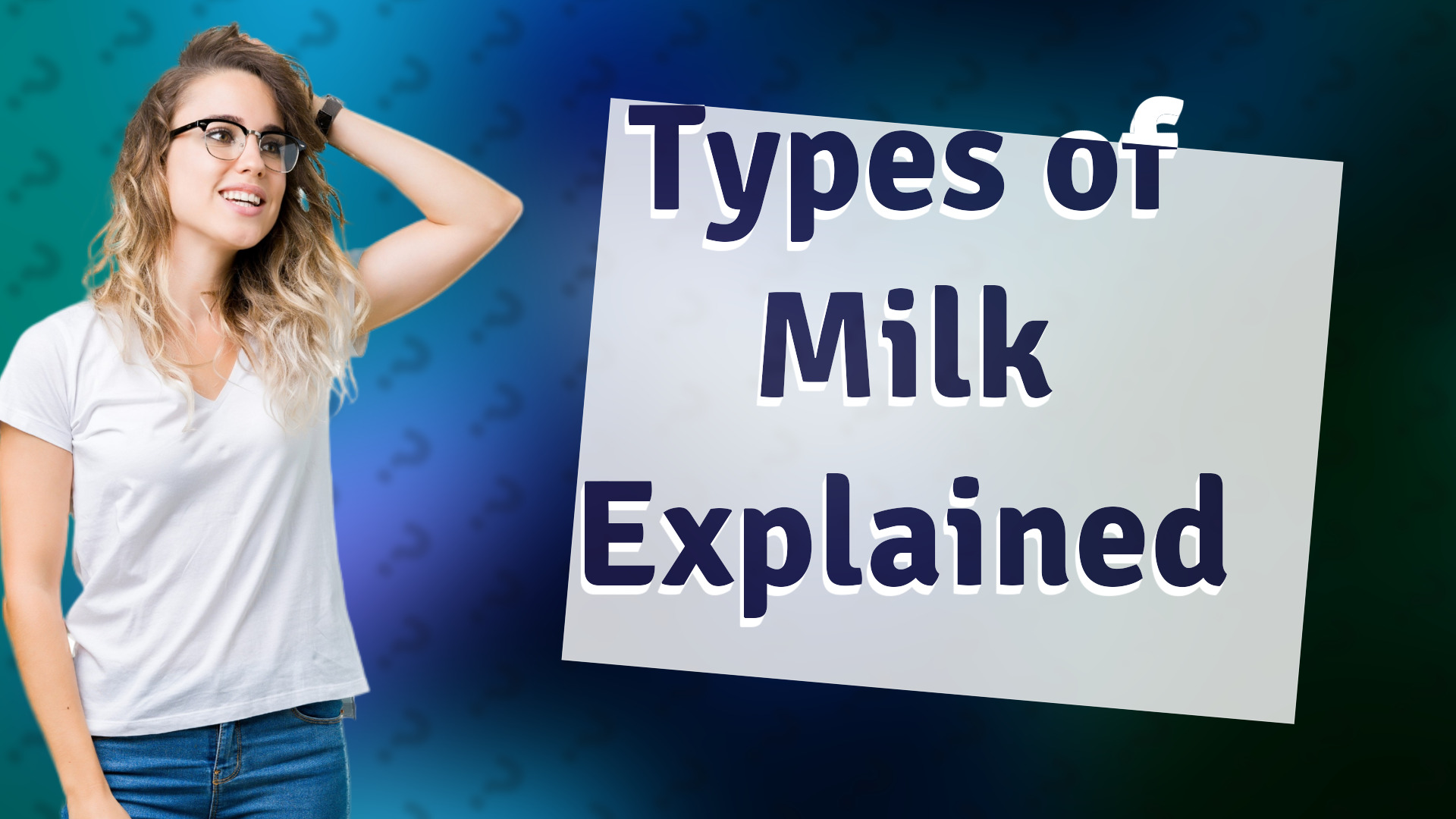 Types of Milk Explained