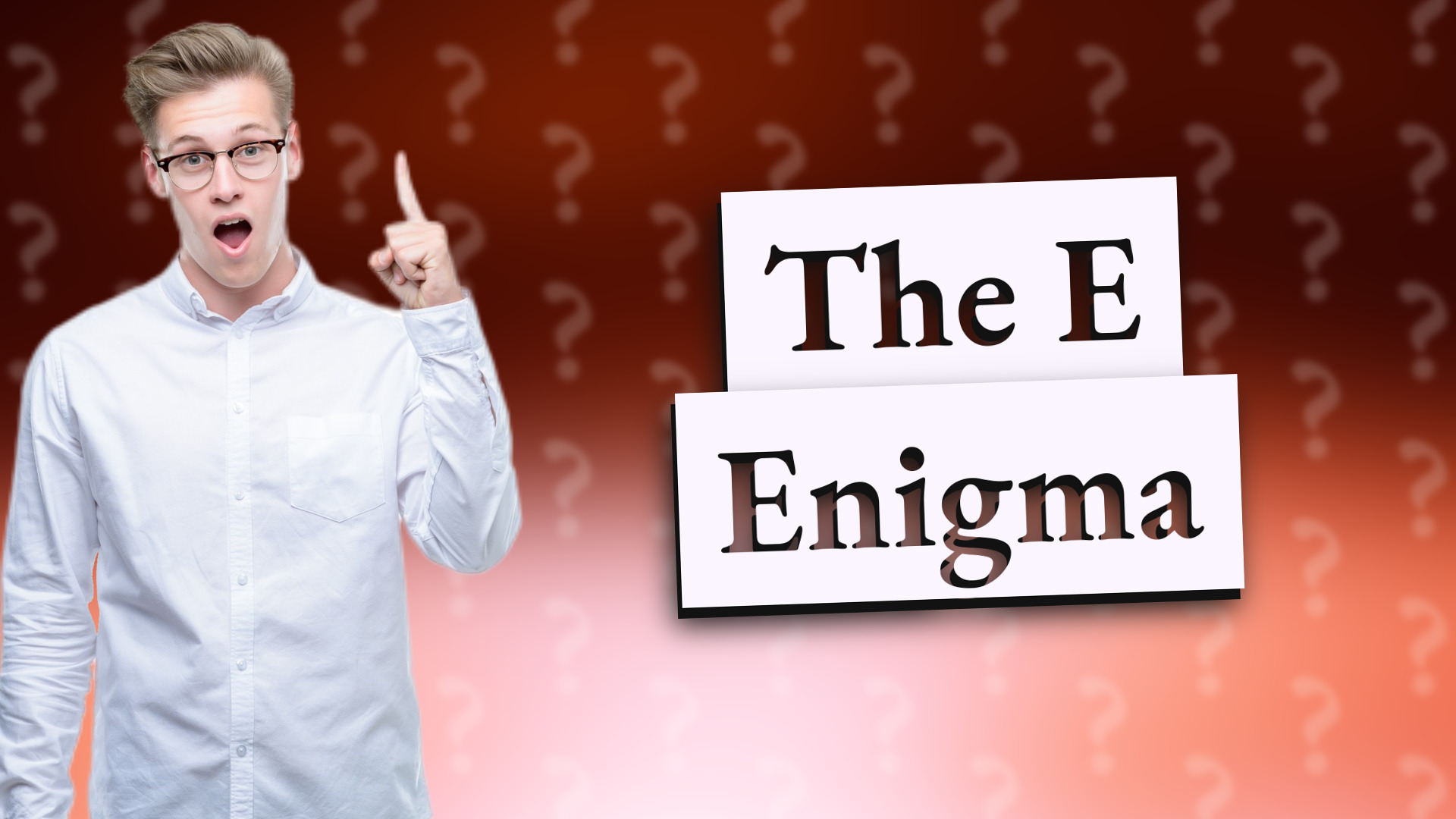 The E Enigma