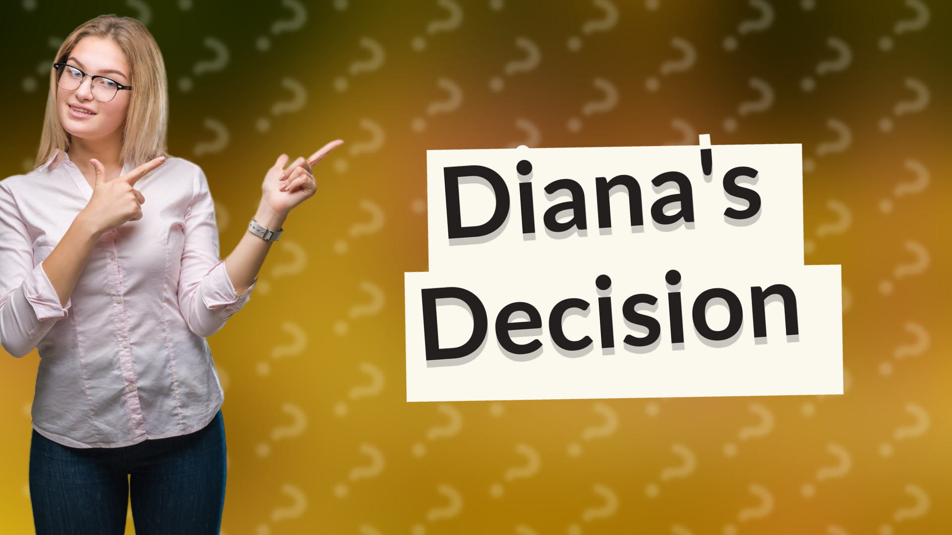 Diana's Decision