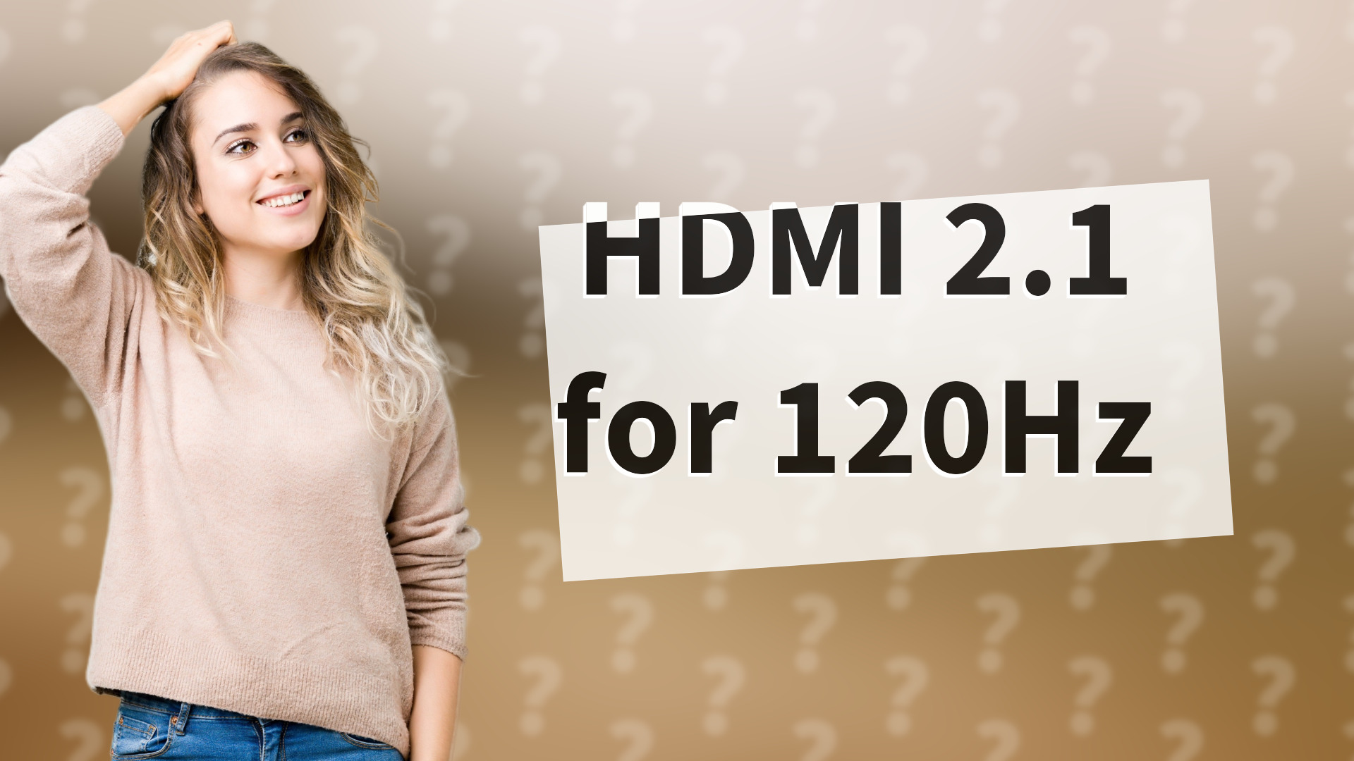 HDMI 2.1 for 120Hz