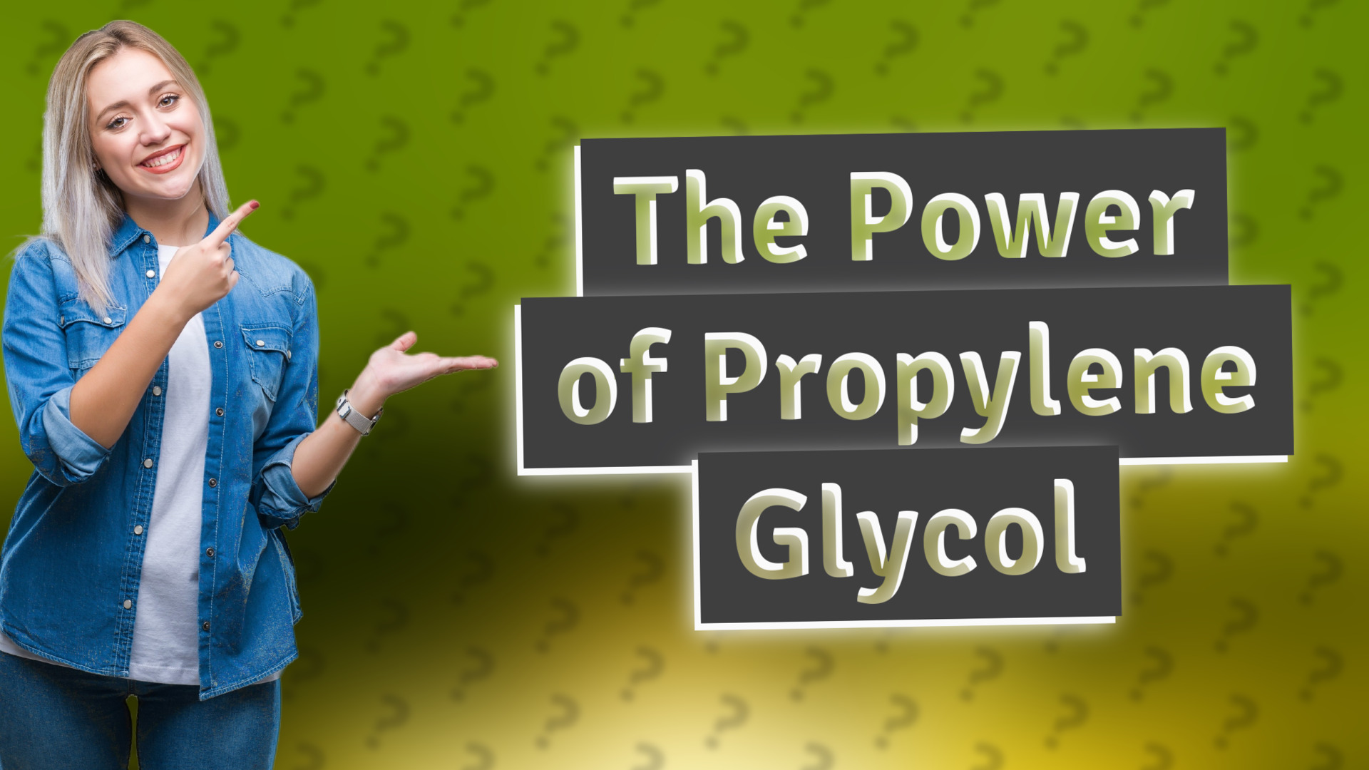 The Power of Propylene Glycol