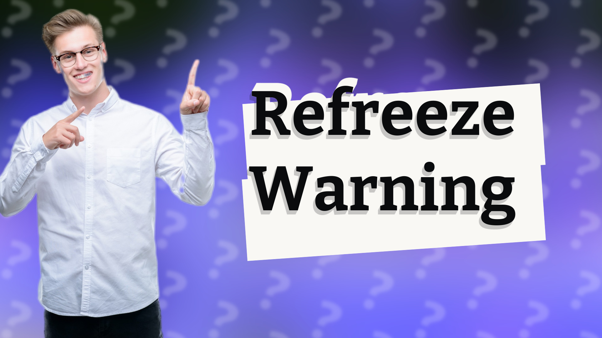 Refreeze Warning