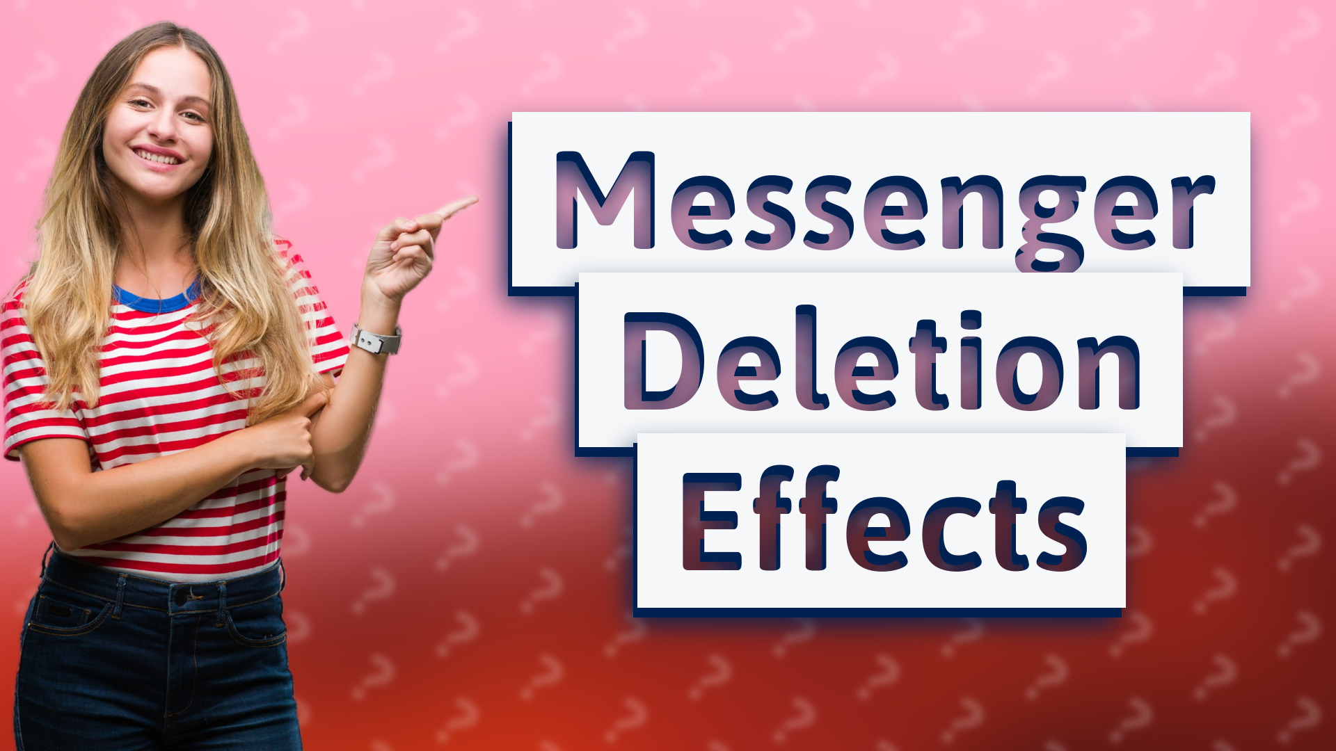 Messenger Deletion Effects