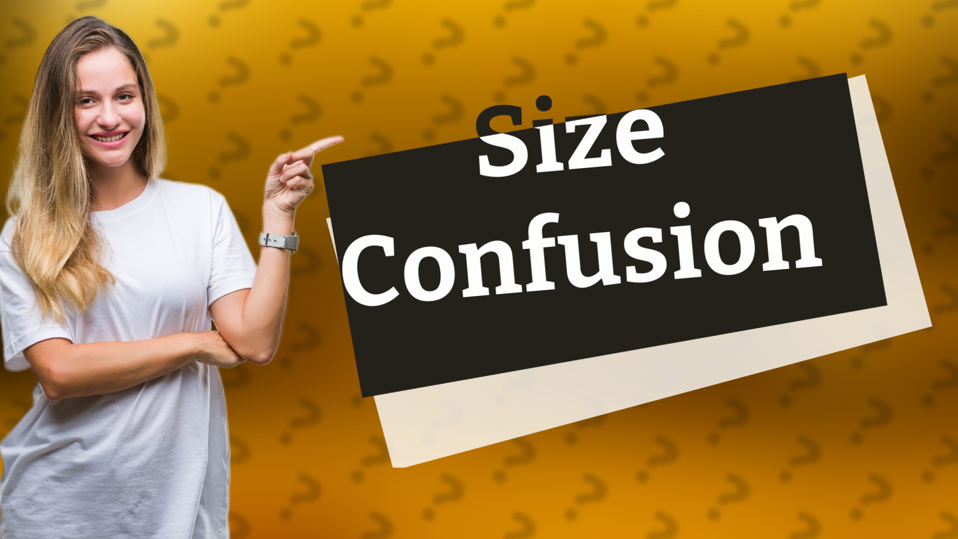 Size Confusion