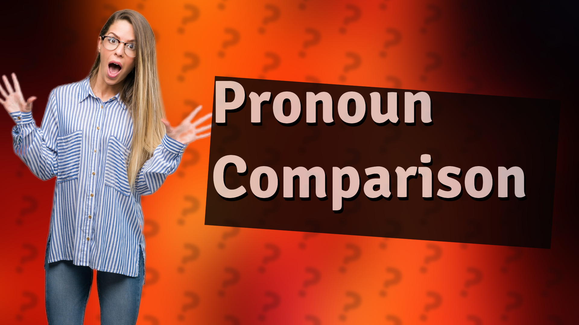 Pronoun Comparison