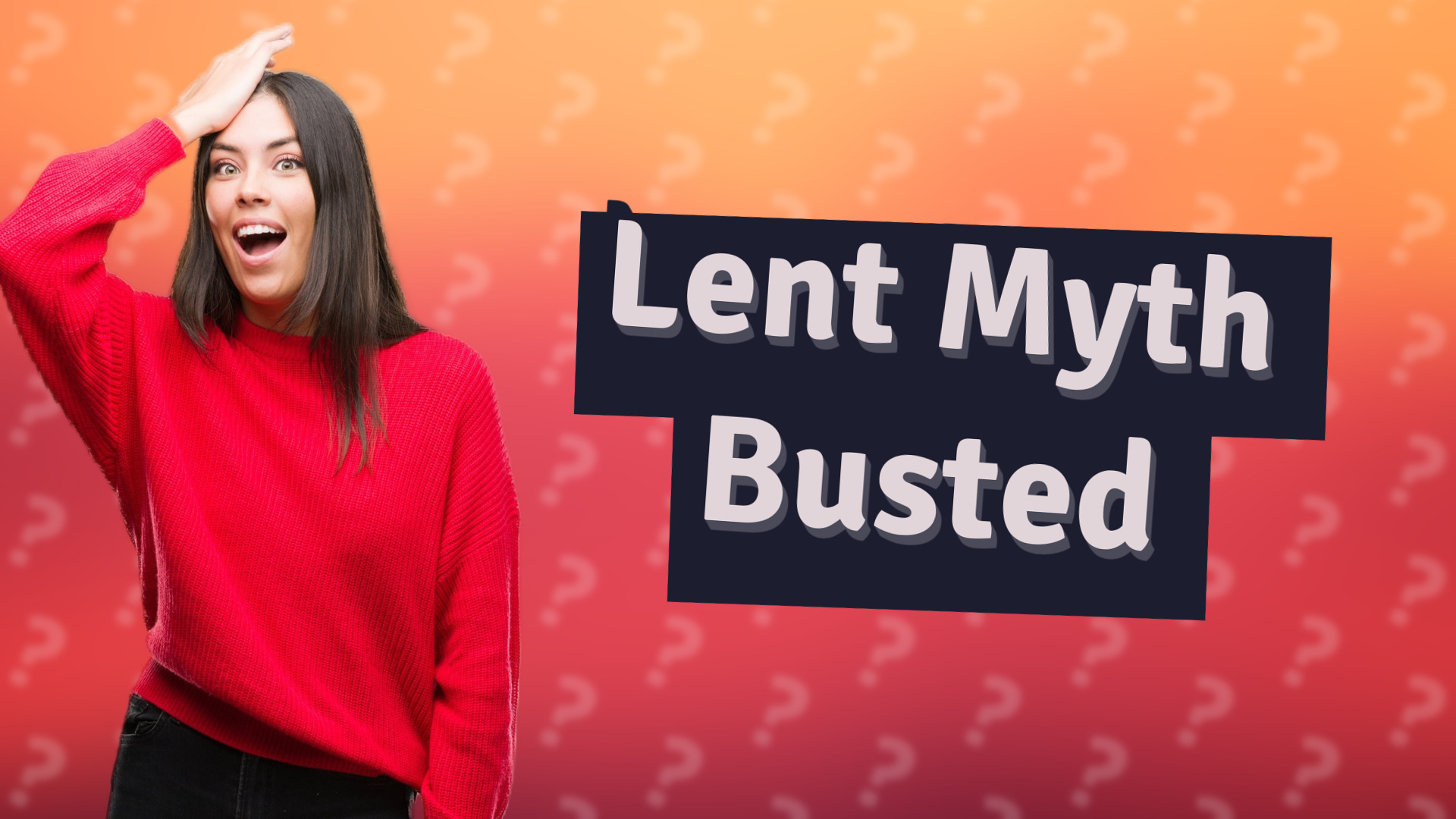 Lent Myth Busted